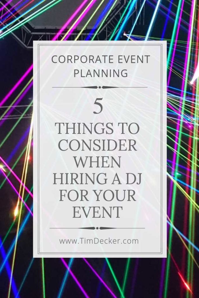 Things to conisder when hiring a dj for your next corporate event