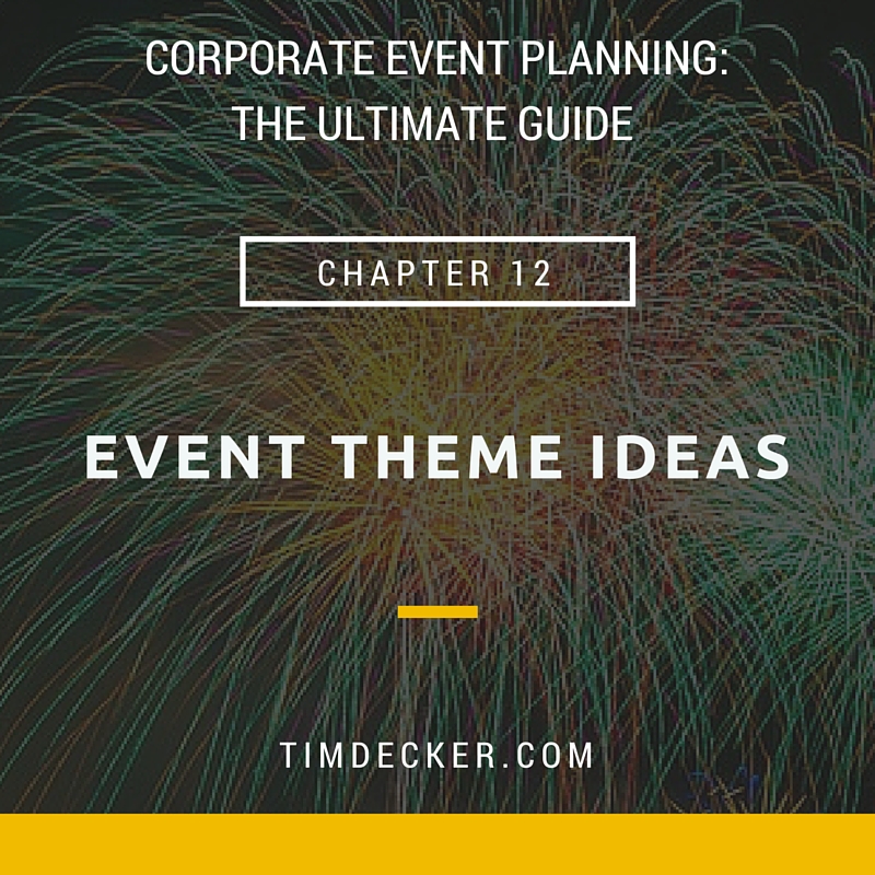 Corporate Event Planning: Event Theme Ideas