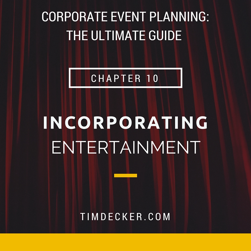 Corporate Event Planning: Incorporating Entertainment
