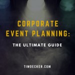 Corporate Event Planning: The Ultimate Guide